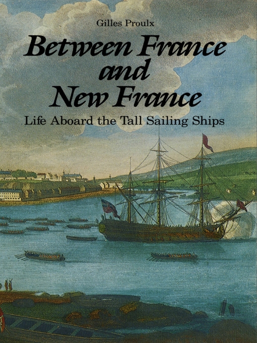 Title details for Between France and New France by Gilles Proulx - Available